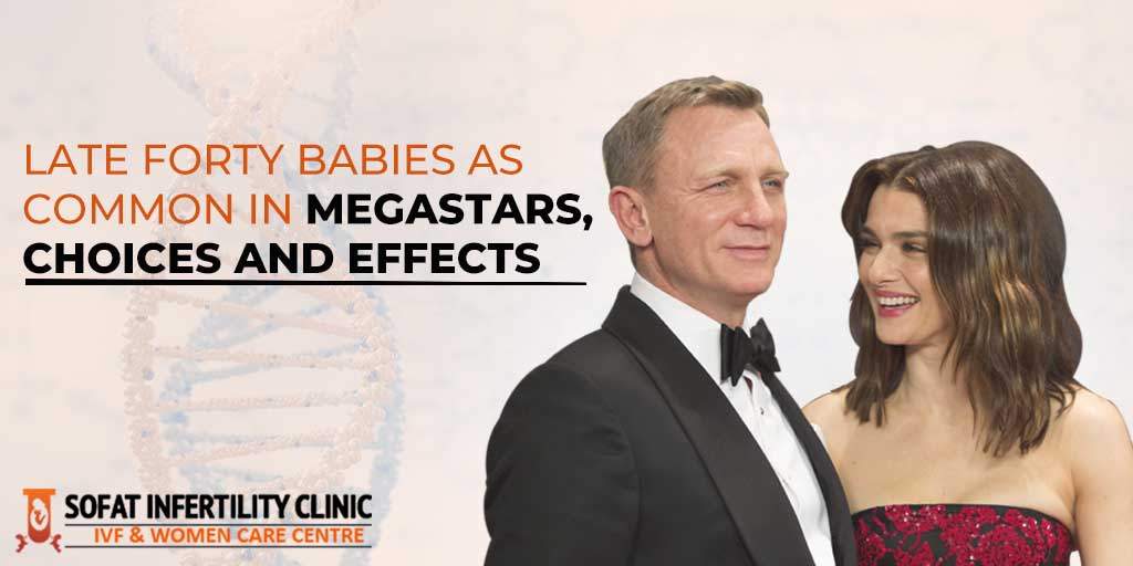 Late forty babies as common in megastars, choices and effects