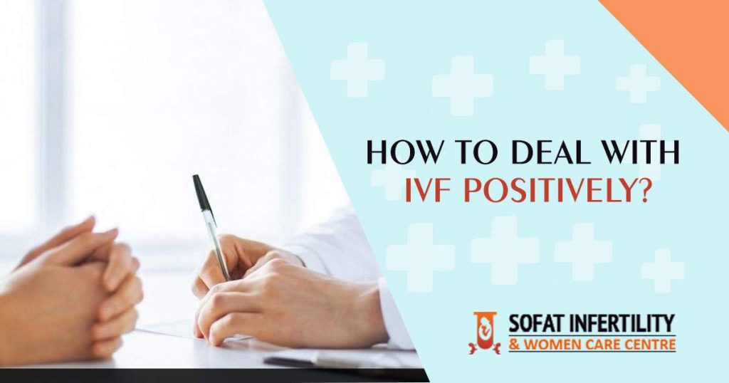 How to Deal With IVF, Positively?