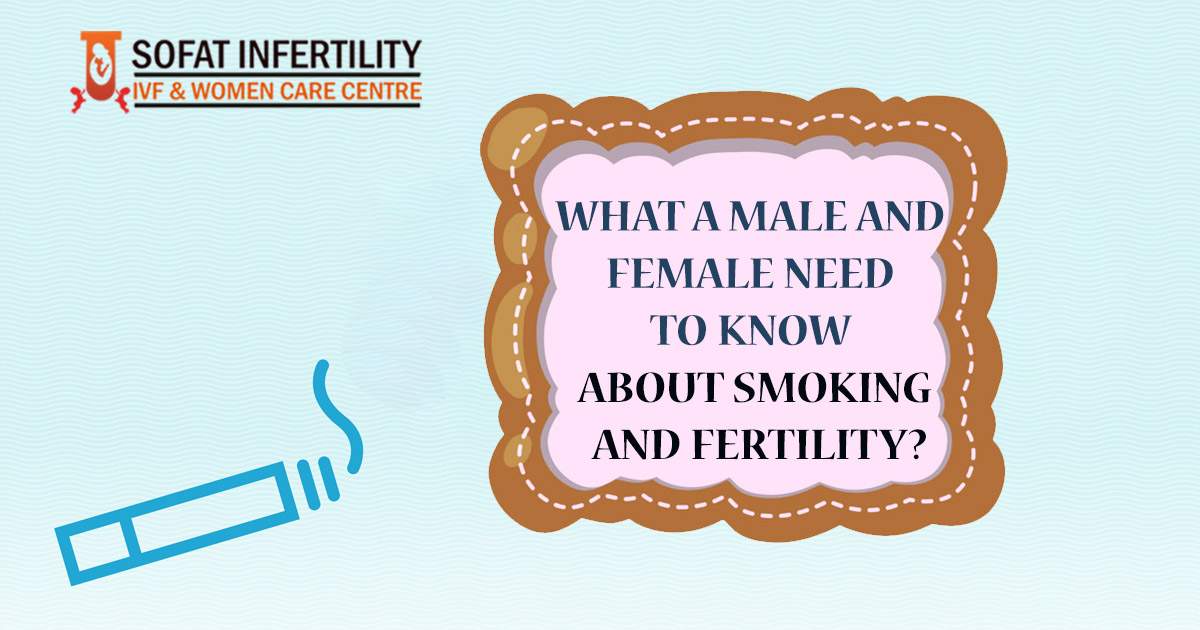 What a Male and Female Need to Know About Smoking and Fertility