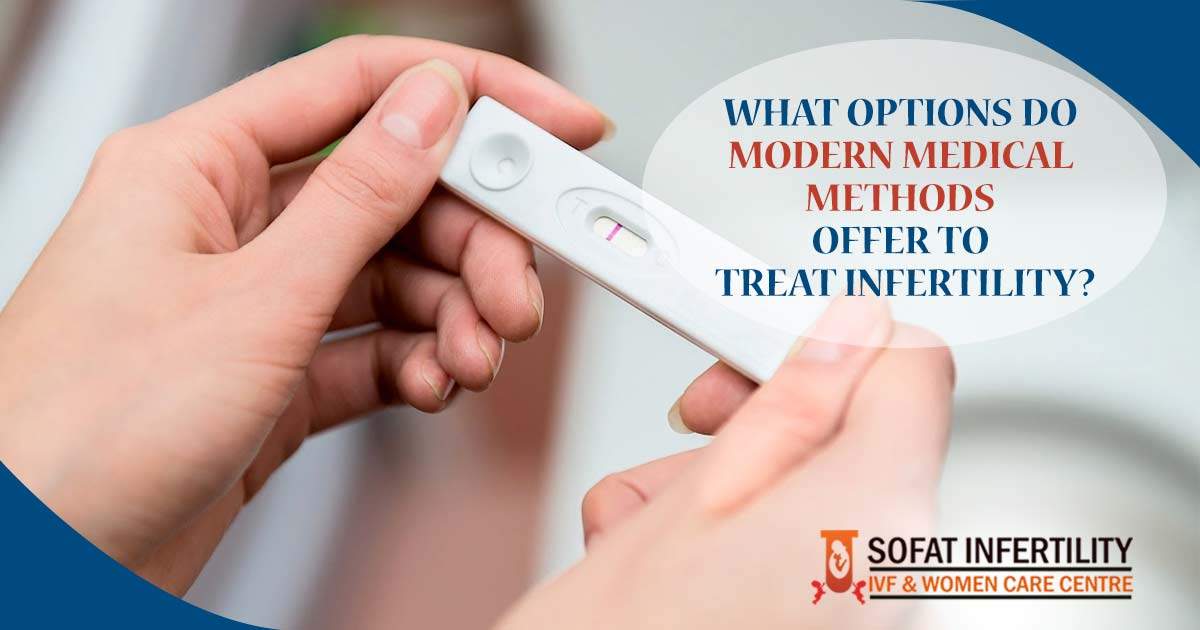 What options do modern medical methods offer to treat infertility