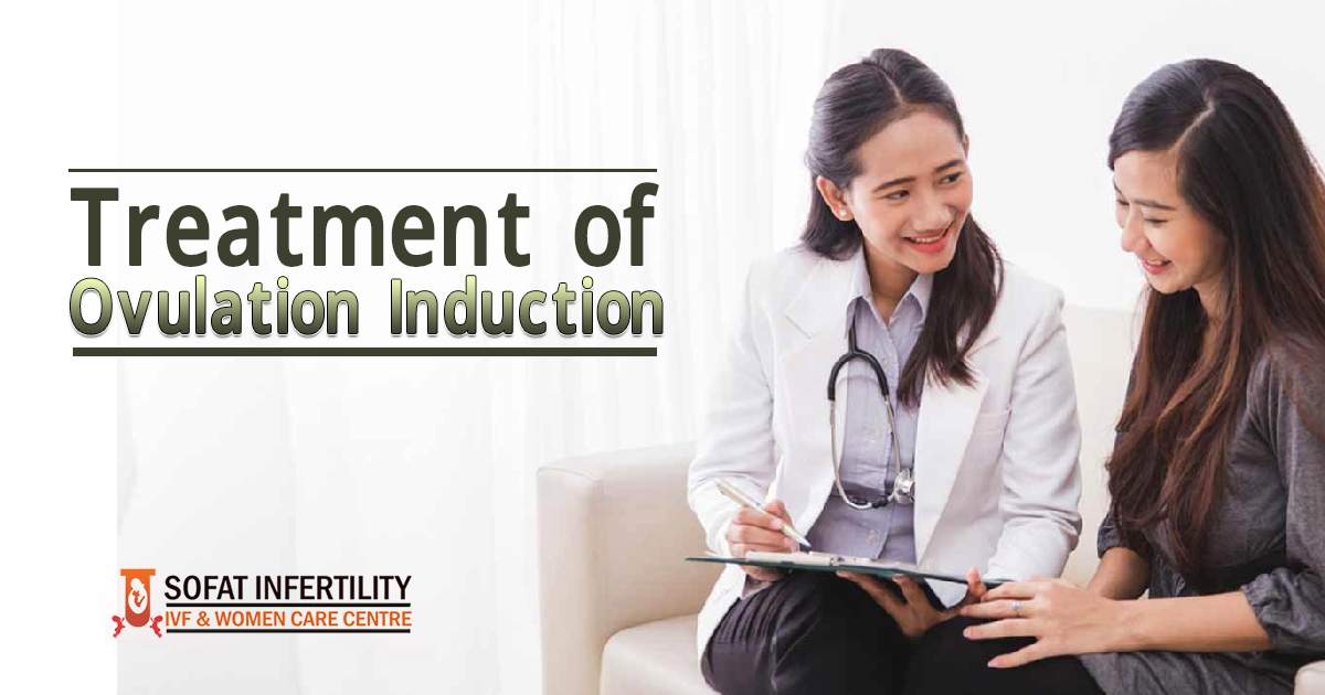 Treatment of Ovulation Induction