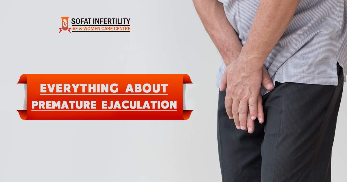 Everything about premature ejaculation