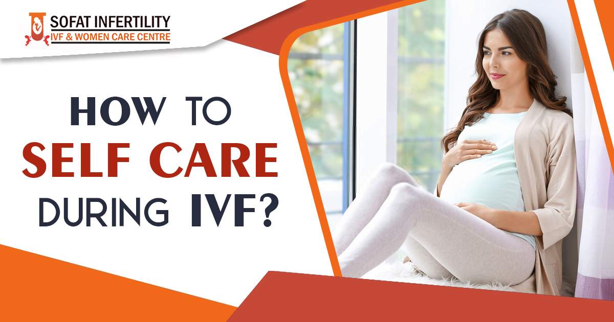How to Self Care During IVF