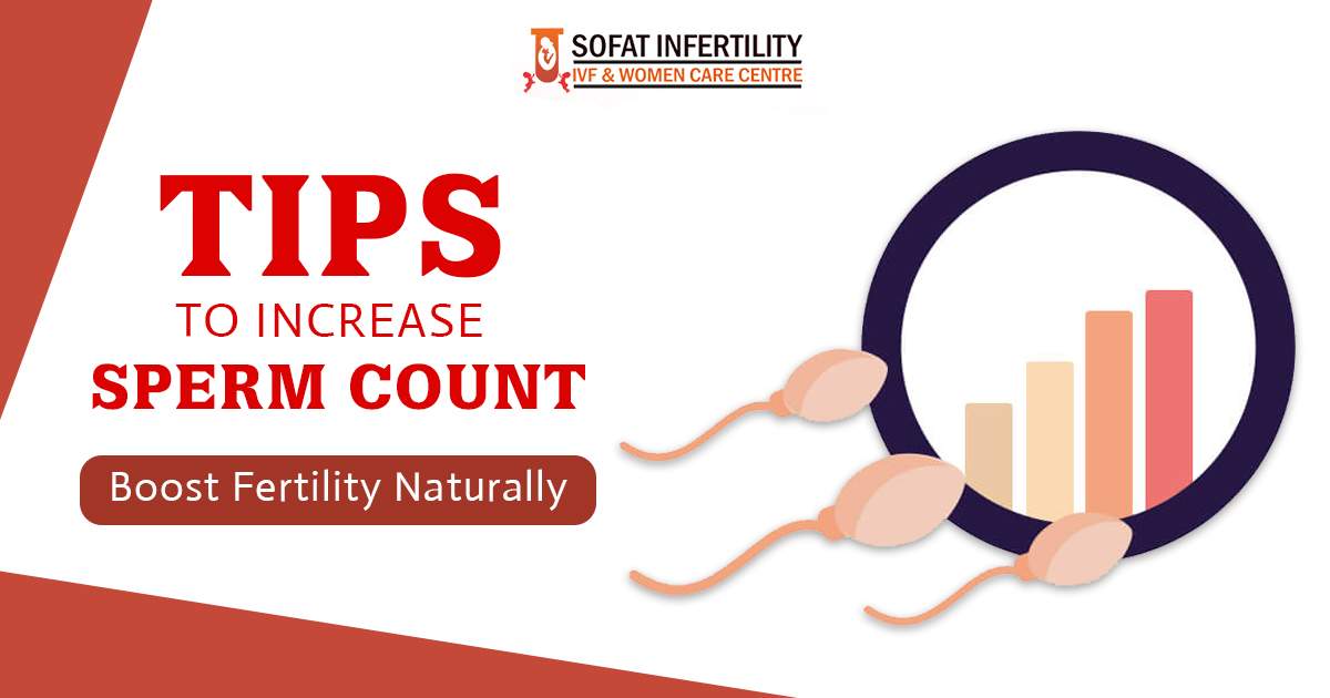 Tips to Increase Sperm Count