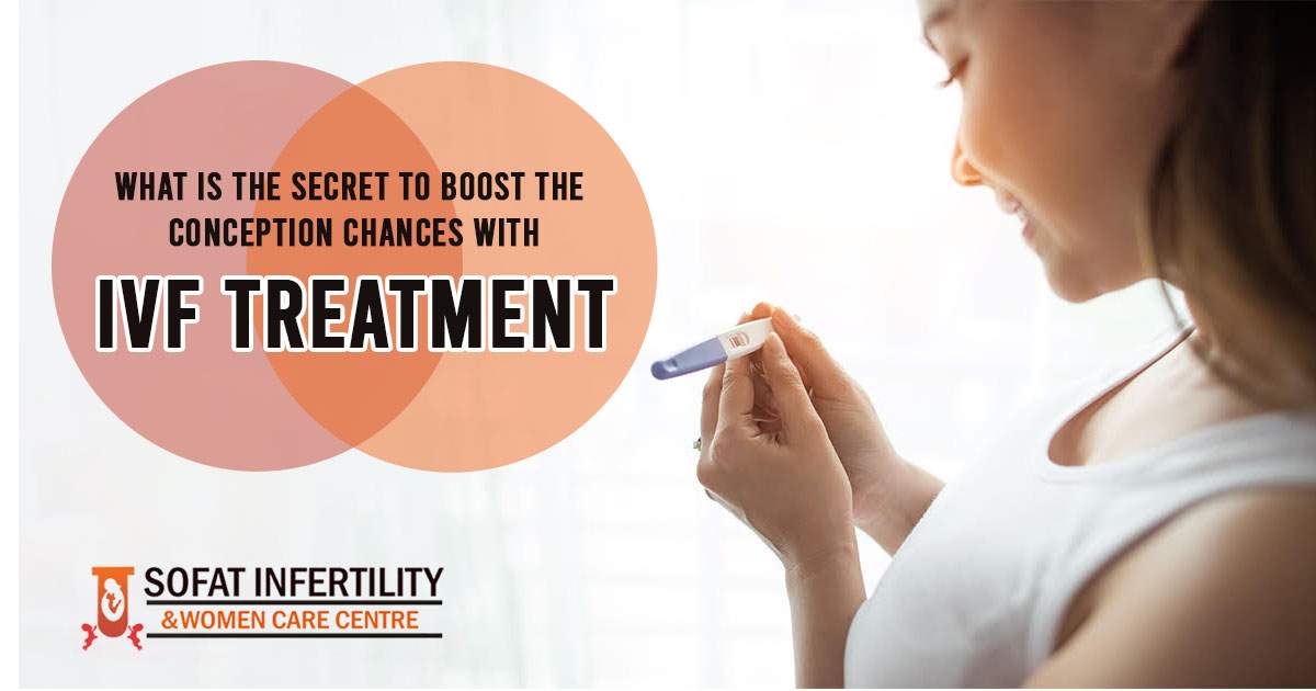 What is the secret to boost the conception chances with IVF treatment