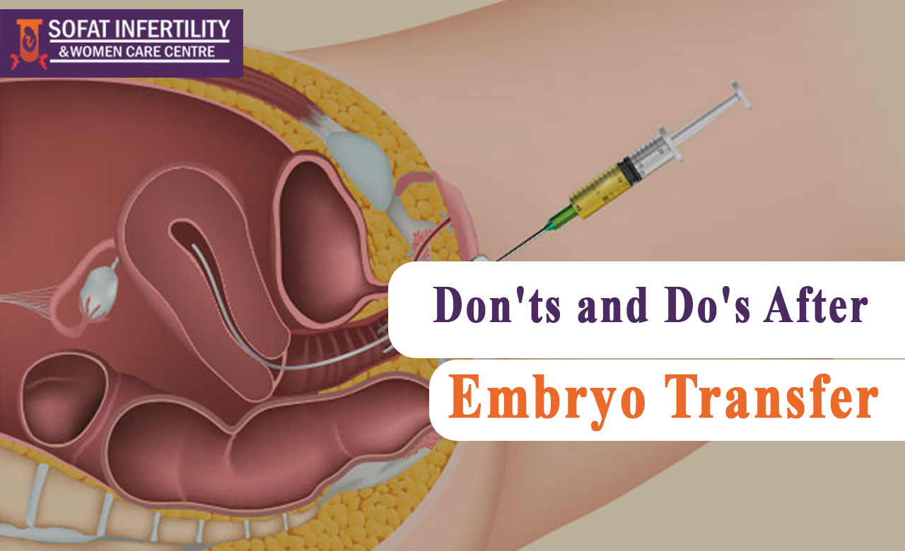Don'ts and Do's After Embryo Transfer