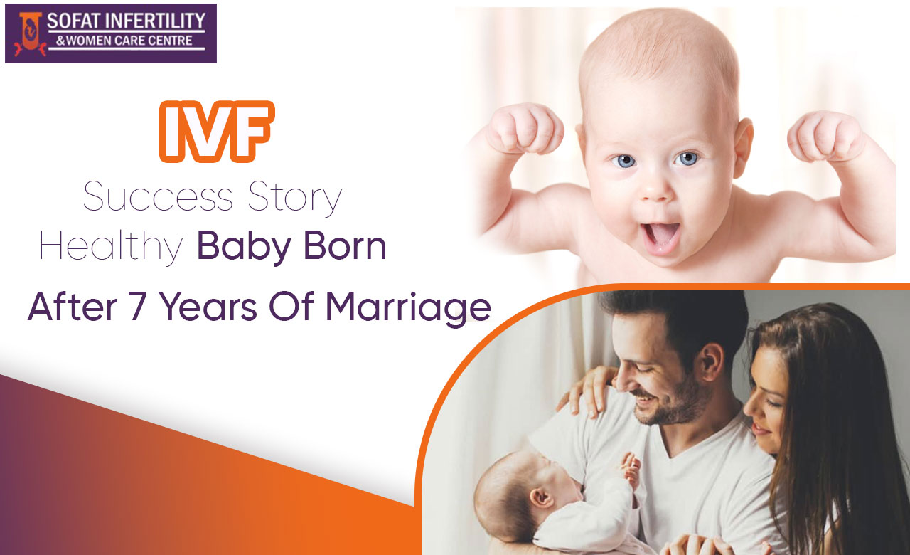 IVF Success Story: Healthy Baby Born After 7 Years Of Marriage